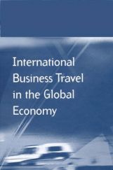 International Business Travel In The Global Economy International Business Travel In The Global Economy