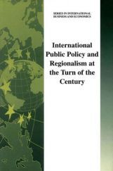 International Public Policy And Regionalism At The Turn Of The Century International Public Policy And Regionalism At The Turn Of The Century