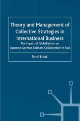 Theory and Management of Collective Strategies In International Business Theory and Management of Collective Strategies In International Business
