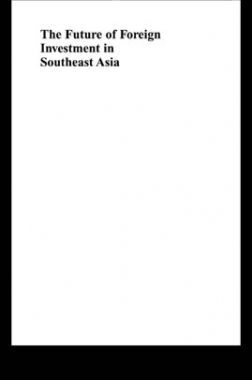 The Future of Foreign Investment In Southeast Asia