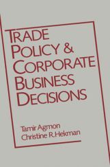 Trade Policy And Corporate Business Decisions Trade Policy And Corporate Business Decisions
