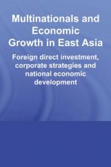 Multinationals And Economic Growth In East Asia Multinationals And Economic Growth In East Asia