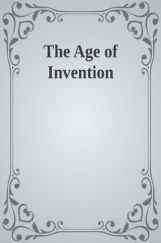 The Age Of Invention The Age Of Invention