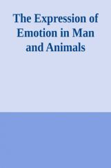 Expression Of Emotion In Man & Animals Expression Of Emotion In Man & Animals