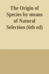 The Origin Of Species 6th Edition The Origin Of Species 6th Edition