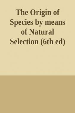 The Origin Of Species 6th Edition