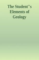 The Student’s Elements Of Geology The Student’s Elements Of Geology