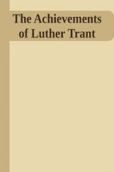 The Achievements Of Luther Trant The Achievements Of Luther Trant