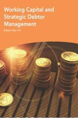 Working Capital And Strategic Debtor Management Working Capital And Strategic Debtor Management