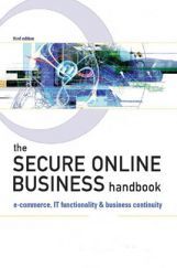 The Secure Online Business Handbook The Secure Online Business Handbook