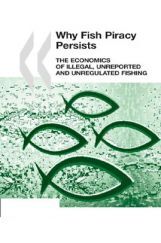 Why Fish Piracy Persists Why Fish Piracy Persists