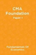 CMA Foundation Paper-1 Fundamentals Of Economics CMA Foundation Paper-1 Fundamentals Of Economics