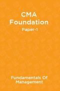 CMA Foundation Paper-1 Fundamentals Of Management CMA Foundation Paper-1 Fundamentals Of Management