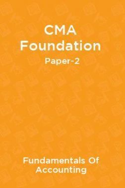 CMA Foundation Paper-2 Fundamentals Of Accounting