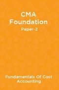 CMA Foundation Paper-2 Fundamentals Of Cost Accounting CMA Foundation Paper-2 Fundamentals Of Cost Accounting
