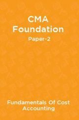 CMA Foundation Paper-2 Fundamentals Of Cost Accounting CMA Foundation Paper-2 Fundamentals Of Cost Accounting
