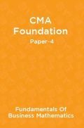 CMA Foundation Paper-4 Fundamentals Of Business Mathematics CMA Foundation Paper-4 Fundamentals Of Business Mathematics
