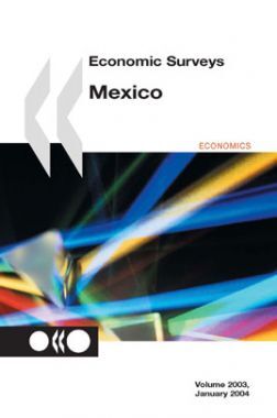 Economic Surveys Mexico 2003-2004 Economic Surveys Mexico 2003-2004