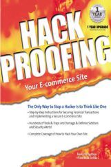Hack Proofing Your E-Commerce Site Hack Proofing Your E-Commerce Site