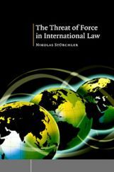 The Threat Of Force In International Law The Threat Of Force In International Law
