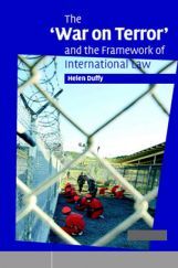 The ‘War On Terror’ And The Framework Of International Law The ‘War On Terror’ And The Framework Of International Law