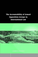 Accountability Of Armed Opposition Groups In International Law Accountability Of Armed Opposition Groups In International Law