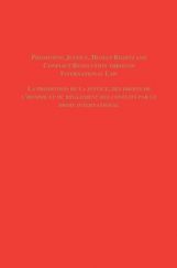 Promoting Justice, Human Rights And Conflict Resolution Through International Law Promoting Justice, Human Rights And Conflict Resolution Through International Law
