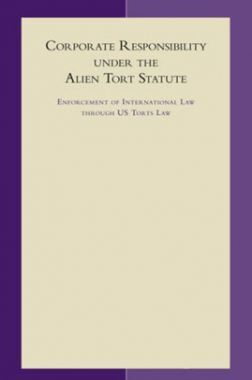 Corporate Responsibility Under The Alien Tort Statute