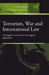 Terrorism, War And International Law Terrorism, War And International Law