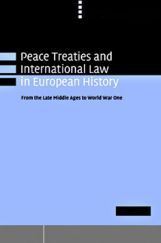 Peace Treaties And International Law In European History Peace Treaties And International Law In European History