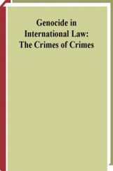 Genocide In International Law The Crimes Of Crimes Genocide In International Law The Crimes Of Crimes