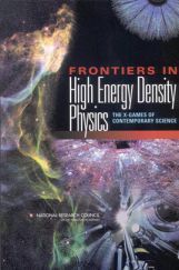 Frontiers In High Energy Density Physics Frontiers In High Energy Density Physics