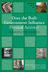 Does The Built Environment Influence Physical Activity? Does The Built Environment Influence Physical Activity?