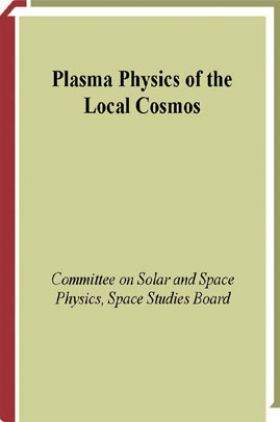 Plasma Physics Of The Local Cosmos Vol I
