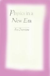 Physics In A New Era Physics In A New Era