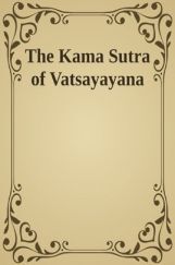 The Kama Sutra Of Vatsayayana