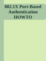 802.1X Port Based Authentication How To 802.1X Port Based Authentication How To