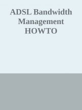 ADSL Bandwidth Management How To ADSL Bandwidth Management How To