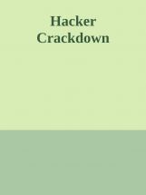 Hacker Crackdown Hacker Crackdown