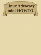 Linux Advocacy Mini How To Linux Advocacy Mini How To