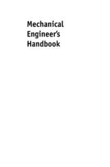 Mechanical Engineer's Handbook Mechanical Engineer's Handbook