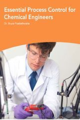 Essential Process Control for Chemical Engineers Essential Process Control for Chemical Engineers