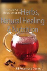 The Complete Home Guide To Herbs Natural Healing And Nutrition