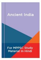 Ancient India For MPPSC Study Material In Hindi Ancient India For MPPSC Study Material In Hindi