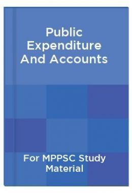 Public Expenditure And Accounts For MPPSC Study Material