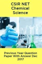 CSIR NET Chemical Science Previous Year Question Paper With Answer Dec 2017 CSIR NET Chemical Science Previous Year Question Paper With Answer Dec 2017