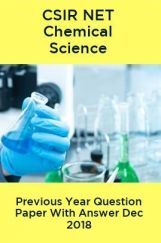 CSIR NET Chemical Science Previous Year Question Paper With Answer Dec 2018 CSIR NET Chemical Science Previous Year Question Paper With Answer Dec 2018