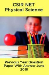 CSIR NET Physical Science Previous Year Question Paper With Answer June 2018 CSIR NET Physical Science Previous Year Question Paper With Answer June 2018