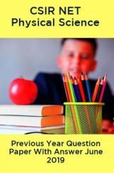 CSIR NET Physical Science Previous Year Question Paper With Answer June 2019 CSIR NET Physical Science Previous Year Question Paper With Answer June 2019
