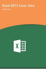 Excel 2013 Core Intro Excel 2013 Core Intro